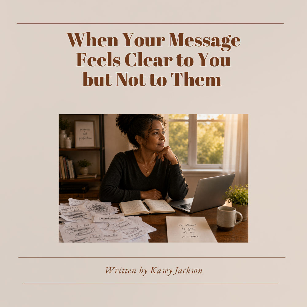 When Your Message Feels Clear...